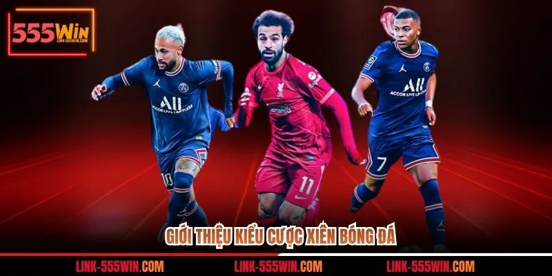 Giới thiệu kiểu cược xiên bóng đá